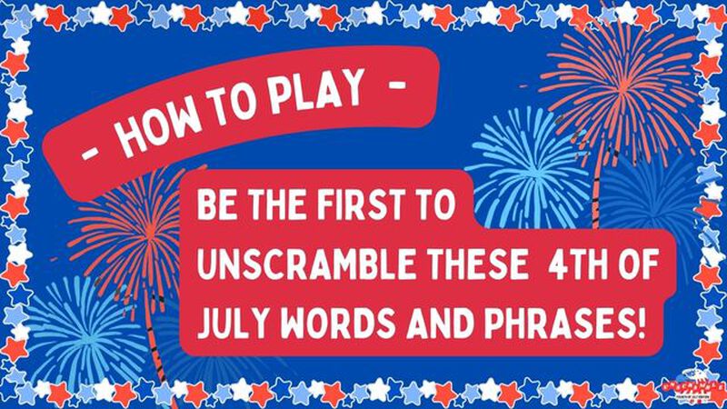 UNSCRAMBLE: 4th Of July Edition